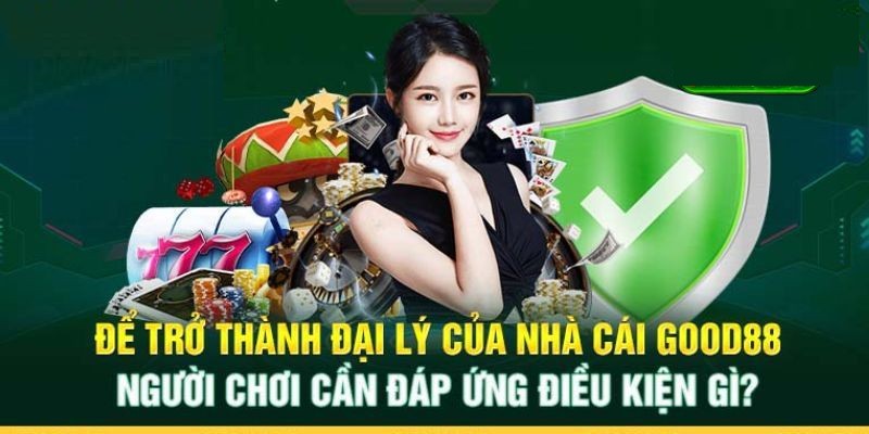 Hội viên cần đáp ứng đủ điều kiện để có thể trở thành đại lý của nhà cái