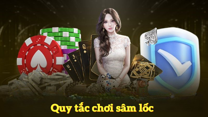 Quy tắc chơi sâm lốc tại good88