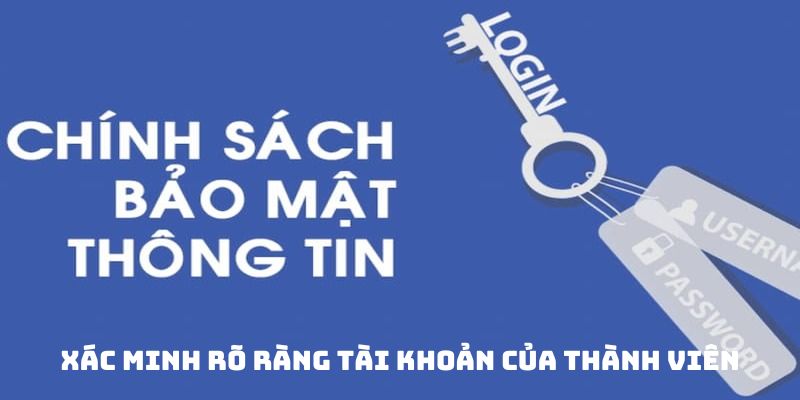 Xác minh rõ ràng tài khoản của thành viên